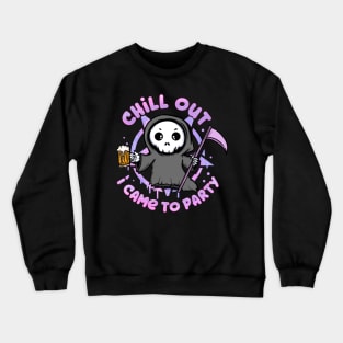 Chill Out I Came For Party - kawaii Reaper T-Shirt Crewneck Sweatshirt